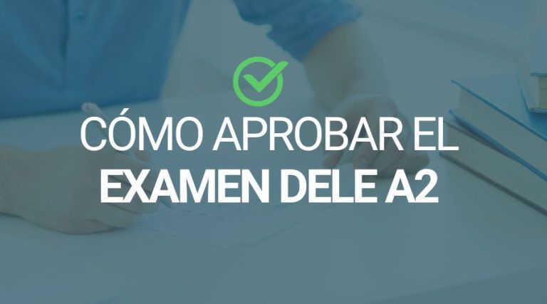 cómo aprobar el dele A2