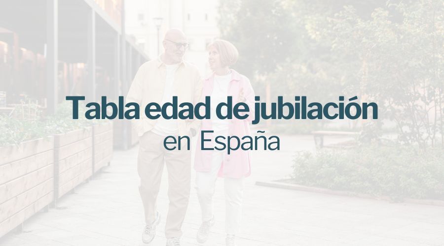 Tabla Edad de Jubilación en España