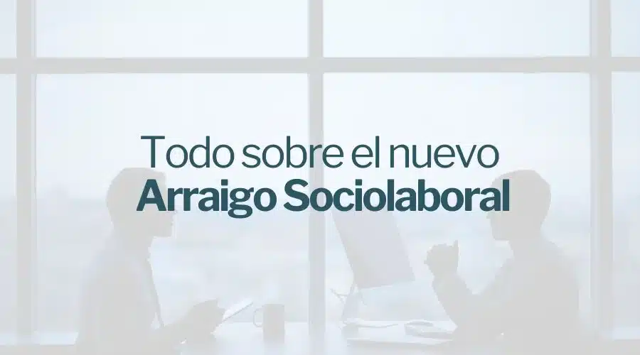 que es el arraigo sociolaboral