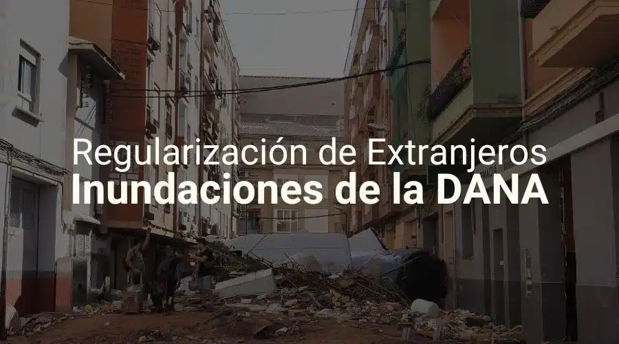 Regularización extranjeros Dana