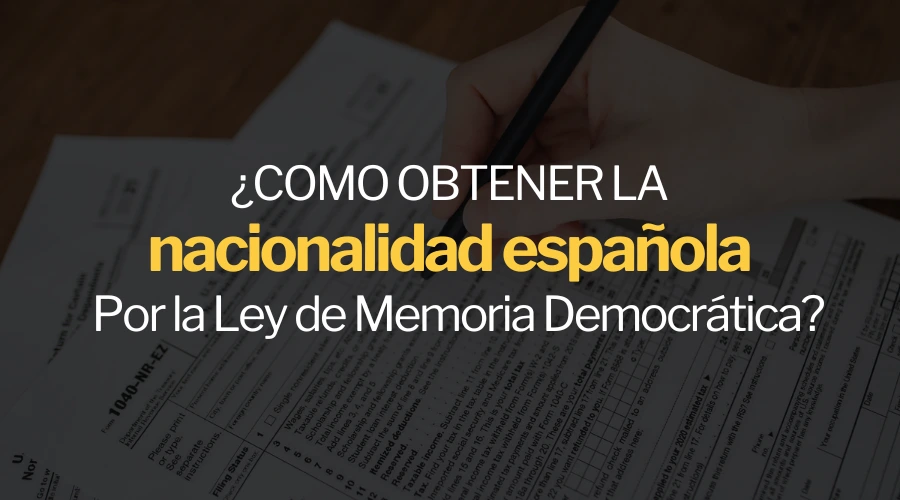 Cómo obtener la Nacionalidad Española por la Ley de Memoria Democrática (Ley de Nietos)