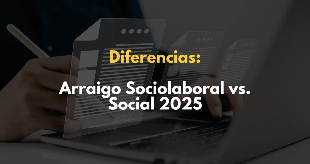 Diferencias Arraigo Sociolaboral vs. Social 2025