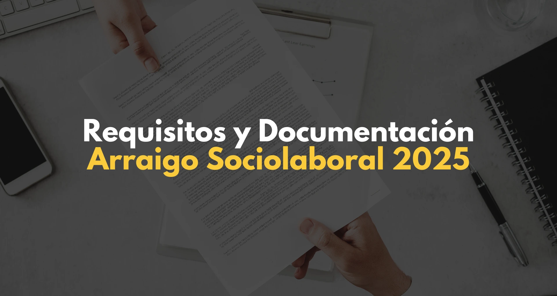 Requisitos y Documentación Arraigo Sociolaboral 2025